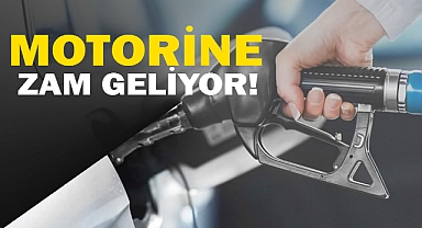 Motorine Bir Zam Daha!