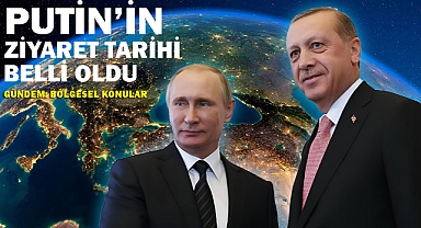 Putin, Türkiye'ye 12 Şubat'ta Gelecek