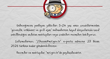 Çocuklar resimle ve mektupla MİT'i anlatacak