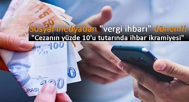 Vergi kaçağını ihbar edene cezanın yüzde 10'u ikramiye olarak verilecek