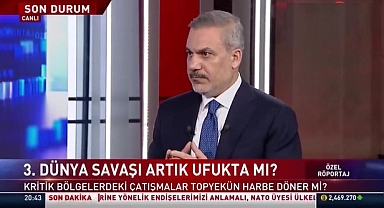 Hakan Fidan: 3. Dünya Savaşı riski var