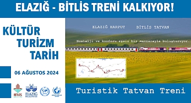 Elazığ Harput, Bitlis Tatvan Turistik Tren Seferi