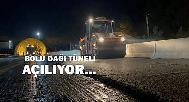 Bolu Dağı Tüneli açılıyor