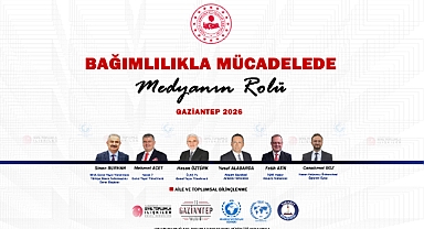 BAĞIMLILIKLA MÜCADELEDE MEDYANIN ROLÜ PANELİ GAZİANTEP’TE GERÇEKLEŞTİRİLECEK