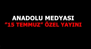15 Temmuz’un 10. Yılında 40 Anadolu kanalından Özel Yayın