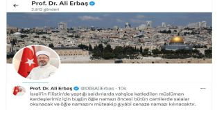 Ali Erbaş: Filistin'de vahşice katledilen kardeşlerimiz için gıyabi cenaze namazı kılınacak