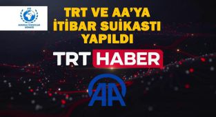 AYD: TRT ve AA’dan özür dileyin!