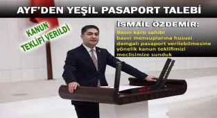 AYF’nin Yeşil Pasaport Talebi TBMM’ Gündemine Taşındı