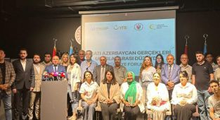 "Batı Azerbaycan Gerçekleri Uluslararası Düzeyde” Türkiye Forumu düzenlendi
