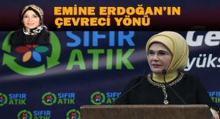 DÜNYADA “YEŞİL EKOL” HALİNE GELEN EMİNE ERDOĞAN