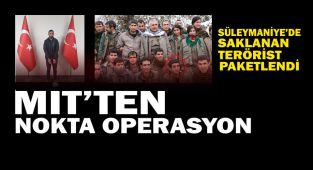 MİT’TEN SÜLEYMANİYE’DE KRİTİK OPERASYON
